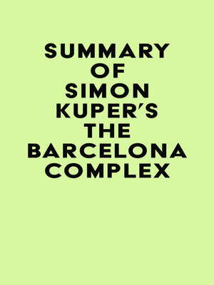 cover image of Summary of Simon Kuper's the Barcelona Complex
